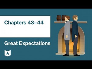 Great Expectations by Charles Dickens | Chapters 43–44