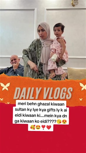 Gifts for Sultan from Ghazal - Eidi Surprises