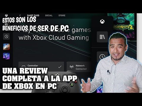 Así es la NUEVA app de XBOX para Windows 10 PC - Official Xbox App Walkthrough | Xbox Game Pass PC