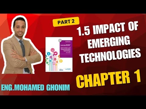 Cambridge ICT Chapter 1: Part 2 | 1.5 Impact of Emerging Technologies