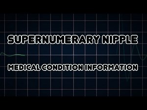 Supernumerary nipple (Medical Condition)