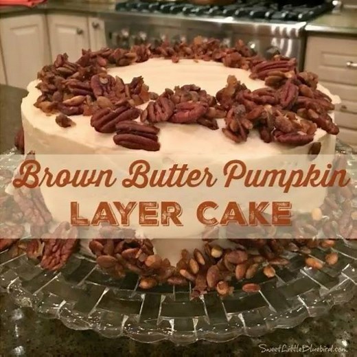 BROWN BUTTER PUMPKIN LAYER CAKE - Five star tried and true recipe! This cake is AMAZING!!! "A gingery glazed nut topping and brown-butter-spiked cream cheese frosting are the finishing touches for this spectacular spiced pumpkin cake." http://www.sweetlittlebluebird.com/2015/10/brown-butter-pumpkin-layer-cake-tried.html | Sweet Little Bluebird