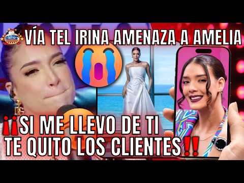 IRINA THREATENS AMELIA VIA TEL. IF SHE MESSES WITH HER, SHE'LL TAKE AWAY HER CLIENTS.