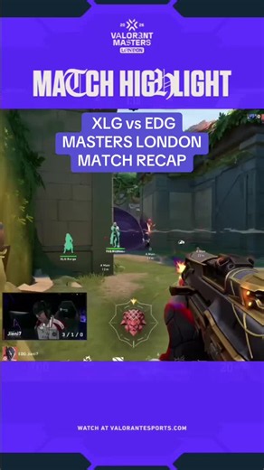 VCT CN Rivals: XLG vs EDG Masters London Recap