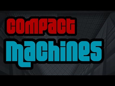 Compact Machines 1.10 Mod Spotlight - 1.7.10 Tutorial