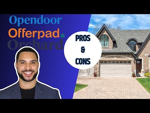 Pros And Cons Of Selling Your Home To An iBuyer | Opendoor, Offerpad, Or Orchard
