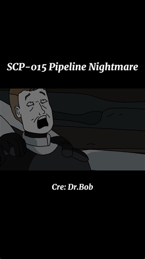 SCP-015 Part 4: Pipeline Nightmare Data Recovery