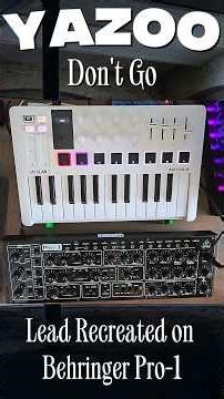 Yazoo “Don’t Go” – Analog Lead on Pro-1 #Yazoo#DontGo #BehringerPro1 #AnalogSynth #SynthPop