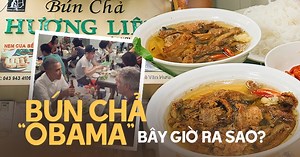Hàng "bún chả Obama" lừng danh tại Hà Nội sau 6 năm giờ thế nào?