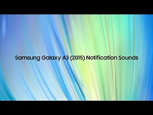 Samsung Galaxy A3 (2015) Notification Sounds
