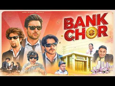 Bank chor | Harsh beniwal