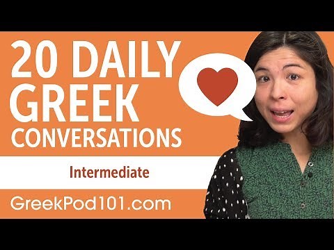 20 Daily Greek Conversations - Greek Practice for Intermediate learners