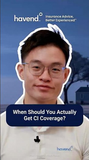 Insurance 101 - When Should You Actually Get CI Coverage?