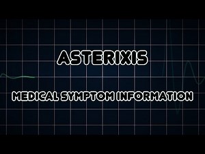 Asterixis (Medical Symptom)