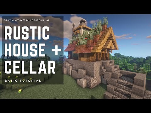 Minecraft: Rustic House + Cellar Tutorial | Daily Build Tutorial #1