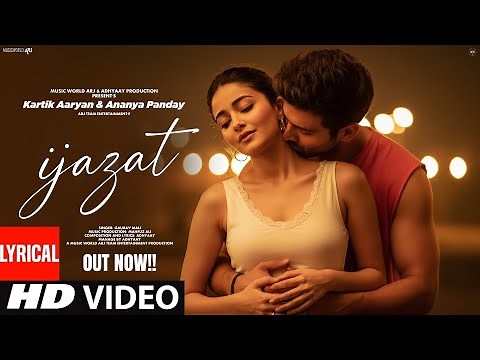 New Song 2025 | New Hindi Song | Ijazat | Kartik Aaryan | Ananya Panday | Romantic Song