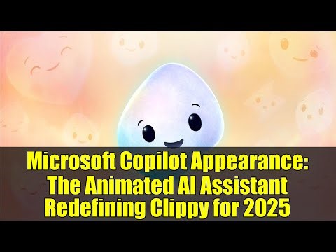 Microsoft Copilot Appearance: The Animated AI Assistant Redefining Clippy for 2025