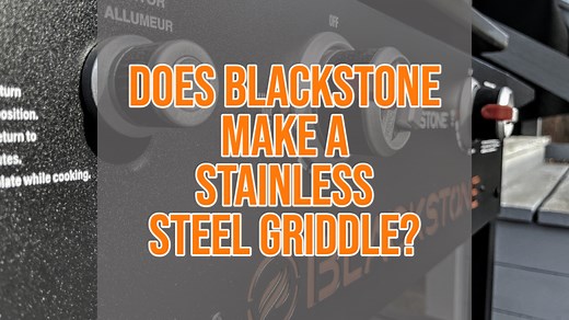 Does Blackstone Make Stainless Steel Griddles? 2026 Facts