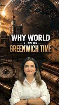Why is GMT the World's Standard Time? | History of Greenwich & IST Explained