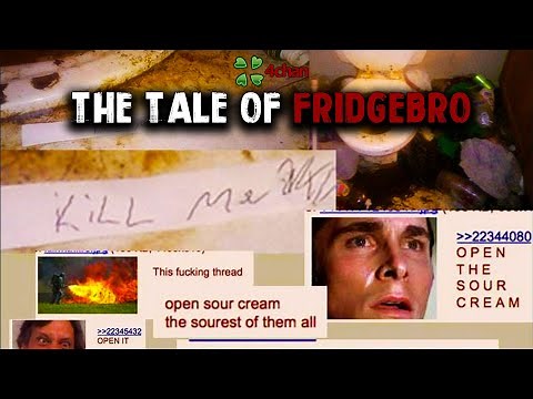 4chan - The Tale of FridgeBro | A Disturbingly True Story