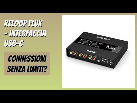 RECENSIONE (2026) : Reloop Flux - Interfaccia USB-C. DETTAGLI