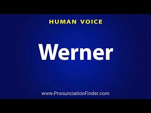 How To Pronounce Werner