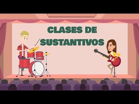 CLASES DE SUSTANTIVOS | EDUCATRUKI