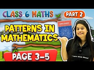 Patterns In Mathematics | Part 2 | Class 6 Maths | Chapter 1 | Ganita Prakash | New NCERT 2025-26