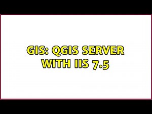 GIS: QGIS Server with IIS 7.5