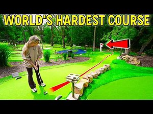 We Attempt the WORLD'S HARDEST Mini Golf Course!