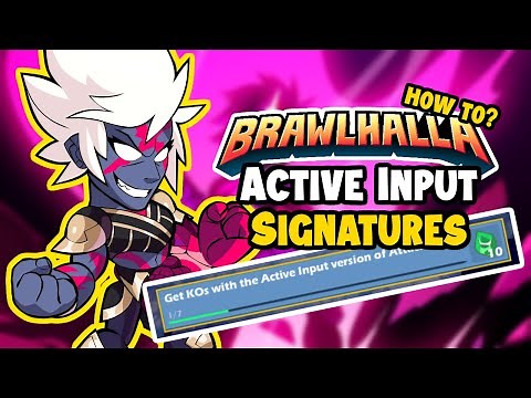 Brawlhalla - Active Input Signatures (Battle Pass Mission Guide)