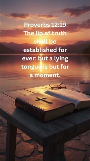 Truth Stands Forever, Lies Fade Fast | Proverbs 12:19 Explained