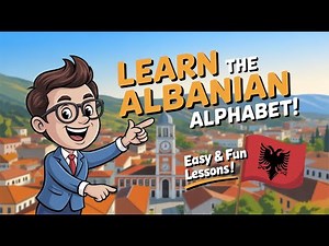 Albanian Alphabet & Pronunciation