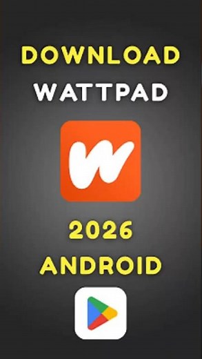 How to Install Wattpad on Android | Easy Step-by-Step Guide (2026)
