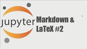 【jupyternotebook】2 Juputer中marrkdown和latex使用
