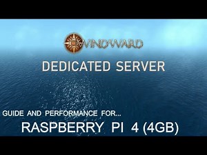 Raspberry Pi 4 - Windward Dedicated Server Setup and Performance