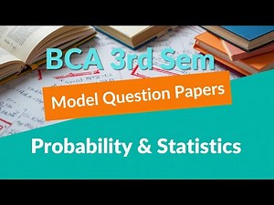 BCA 3rd sem Probability and Statistics. Model Question Papers