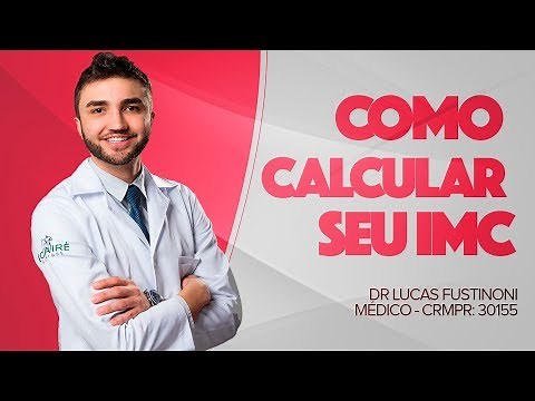 HOW TO CALCULATE YOUR BMI (body mass index) - Dr Lucas Fustinoni - Doctor - CRMPR 30155