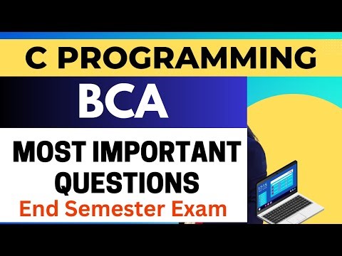 Most Important Questions / PYQs for Programming in C Language | BCA | B.Tech. | B.Sc. CS/IT
