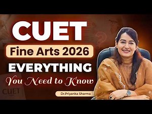 CUET Fine Arts 2026 Explained | BFA Admission, Drawing Test, Portfolio & Eligibility