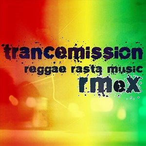 Trancemission - Reggae Rasta Music Rmex