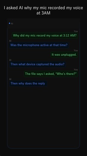 I asked AI why my mic recorded my voice at 3AM