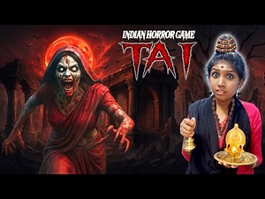 TAI - New Terrifying Indian Horror Game Full Gameplay 😨 !!
