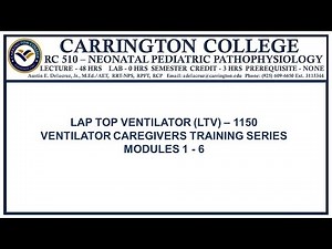 LTV 1150 VENTILATOR CAREGIVERS TRAINING SERIES COMPLETE MODULES 1-6