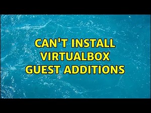 Can't install VirtualBox guest additions