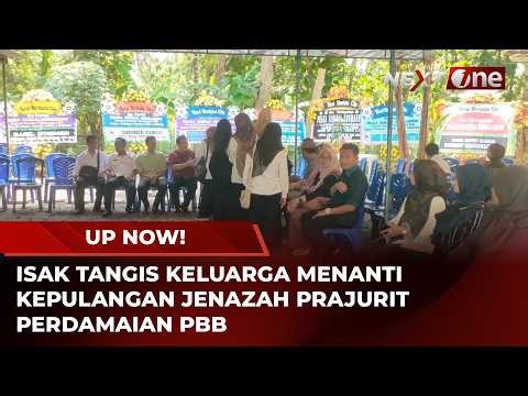 Keluarga Menanti Kepastian Kepulangan Jenazah Prajurit Perdamaian PBB ke Tanah Air | UP NOW!