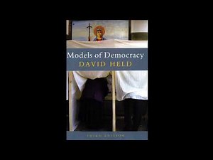 David Held’s Models of Democracy Explained – Key Theories & Insights