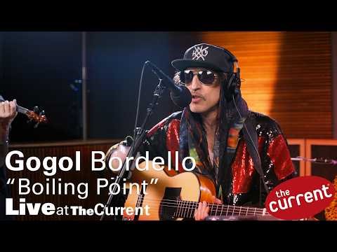 Gogol Bordello — Boiling Point (live at The Current)