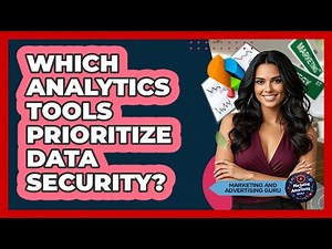 Which Analytics Tools Prioritize Data Security?