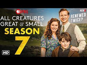 All Creatures Great and Small Season 7 Trailer - First Look, Why Did PBS Renew 2 More Seasons?
